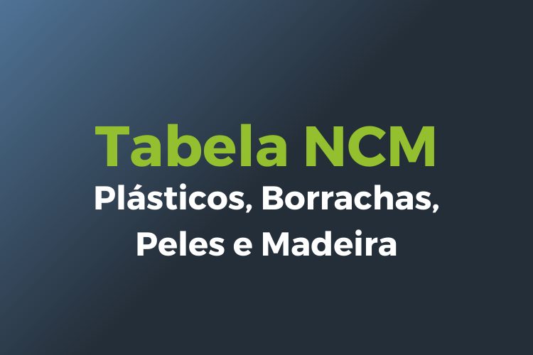 NCM Plásticos e Borrachas: tabela completa para sua nota
